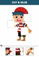 Education game for children cut and glue cut parts of cute cartoon boy character and glue them printable pirate worksheet vector