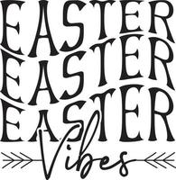 Easter Easter Easter Vibes vector