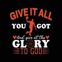 Give it All You Got And Give At the Glory To god vector