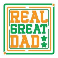 real 6reat dad, father's day print template vector best daddy love kids father dad