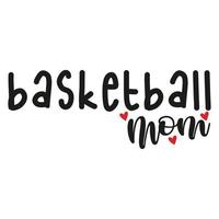 Basketball mom Mother's day shirt print template,  typography design for mom mommy mama daughter grandma girl women aunt mom life child best mom adorable shirt vector