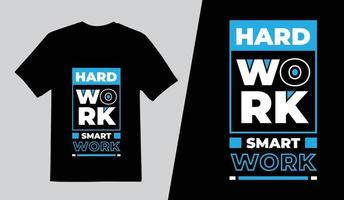 Hard Work Smart Work Modern Typography T Shirt Design, Lettering Quotes T Shirt Template, Pro Vector