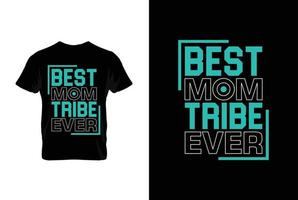 mejor mamá tribu alguna vez. madres día t camisa diseño mejor de venta camiseta diseño tipografía creativo costumbre, camiseta diseño vector