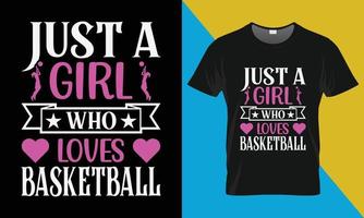 baloncesto camiseta diseño, sólo un niña quien ama baloncesto vector