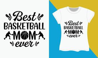 Basketball SVG t-shirt design, Best Basketball Mom Ever vector