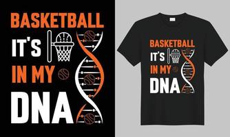 Basketball it's in my DNA vector gaming typography t-shirt design