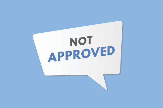 Not approved text Button. Not approved Sign Icon Label Sticker Web Buttons vector
