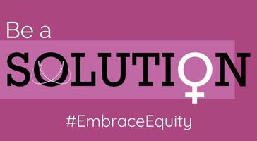 Be a Solution text on a pink banner with line art arms in a hug and feminine symbol, EmbraceEquity social movement banner, women's day banner, vector poster.