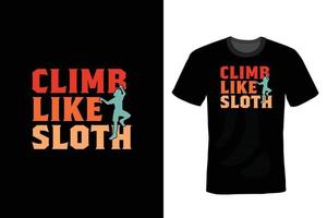 Climbing T shirt design, vintage, typography vector