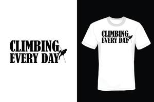 Climbing T shirt design, vintage, typography vector