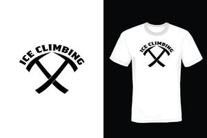 Climbing T shirt design, vintage, typography vector