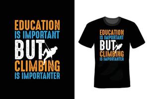 Climbing T shirt design, vintage, typography vector