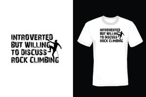 Climbing T shirt design, vintage, typography vector