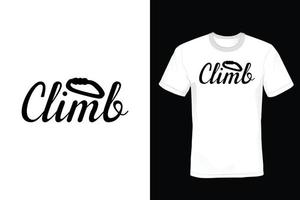 Climbing T shirt design, vintage, typography vector