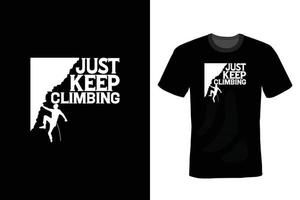 Climbing T shirt design, vintage, typography vector