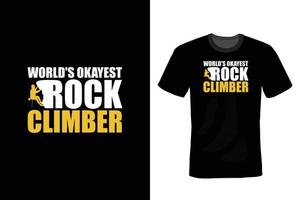 Climbing T shirt design, vintage, typography vector