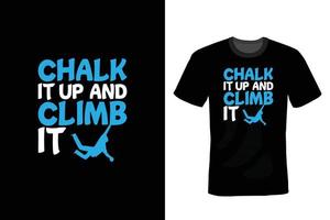 Climbing T shirt design, vintage, typography vector