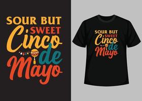 Sour but sweet cinco de mayo typography t shirt design vector