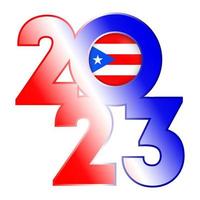 Happy New Year 2023 banner with Puerto Rico flag inside. Vector illustration.