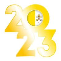 Happy New Year 2023 banner with Vatican City flag inside. Vector illustration.