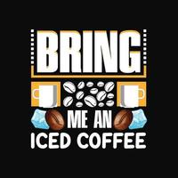 Coffee T-shirt Design vector