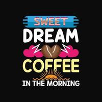 Coffee T-shirt Design vector