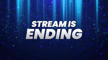 Stream ending screen. animated overlay, streaming overlay V7 video