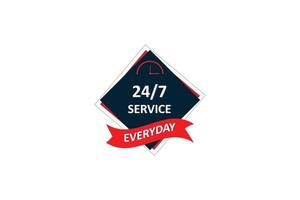 Vector 24 7 service everyday label with pointer vector illustration