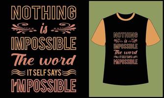 nothing is impossible the word it self says i'm possible illustration ornament vector typography t shirt design