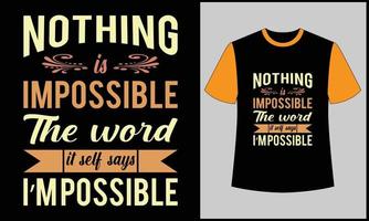 tipografía nada es imposible el palabra ilustración ornamento vector t camisa diseño