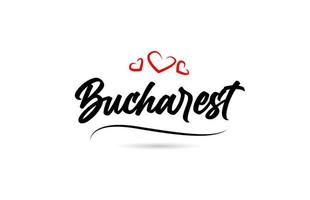 Bucharest european city typography text word with love. Hand lettering style. Modern calligraphy text vector