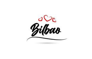 Bilbao european city typography text word with love. Hand lettering style. Modern calligraphy text vector