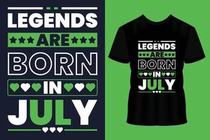 Legends are born in july modern typography lettering geometric inspirational quotes black t shirt suitable for print design vector