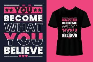 You become what you believe modern typography lettering geometric inspirational quotes black t shirt suitable for print design vector