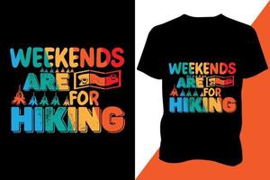 Weekends are for hiking Tshirt design apparel typography Retro design trendy design vector