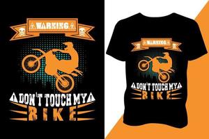 Warning don't touch my bike Tshirt design apparel typography retro design trendy design vector