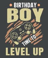 Birthday boy time to level up vintage video gaming t-shirt design with vector V02