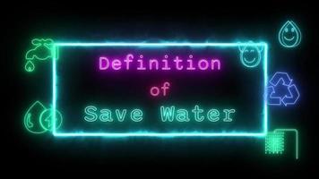 definition of save water Neon piink-green Fluorescent Text Animation green frame on black background video