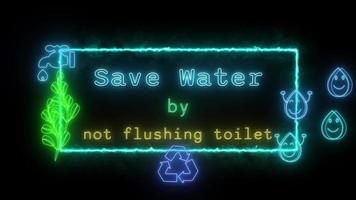 save water by not flushing toilet Neon blue-yellow Fluorescent Text Animation green frame on black background video