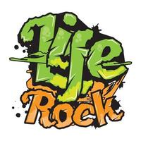 'Life Rock' typography with graffiti style and grunge effects vector illustration text art on white background.