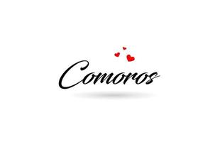 Comoros name country word with three red love heart. Creative typography logo icon design vector