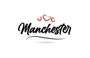 Manchester european city typography text word with love. Hand lettering style. Modern calligraphy text vector