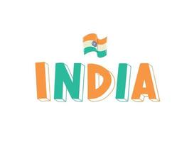 India mano dibujado tipografía cita, palabra decorado con nacional bandera para carteles, huellas dactilares, tarjetas, pancartas, sublimación, fiesta decoración, etc. eps 10 vector