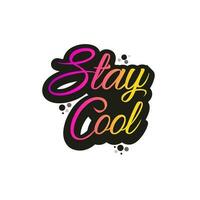 stay cool lettering design vector