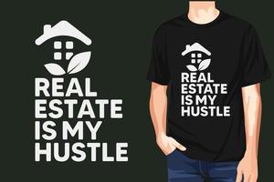 Real Estate Is My Hustle T-shirt design is mainly for realtors, House buyer and seller. Real estate house property t-shirt design vector for realtor.