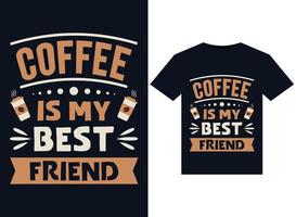 Coffee is my best friend illustrations for print-ready T-Shirts design vector