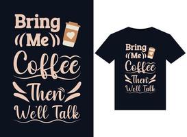 Bring Me an Iced Coffee illustrations for print-ready T-Shirts design vector