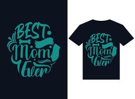 Best Mom Ever illustrations for print-ready T-Shirts design vector