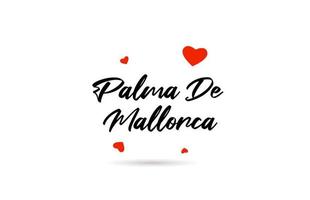 Palma De Mallorca handwritten city typography text with love heart vector