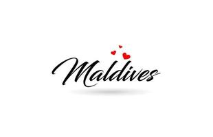 Maldives name country word with three red love heart. Creative typography logo icon design vector